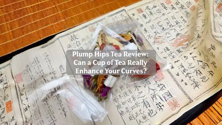„Plump Hips“ arbatos apžvalga: ar puodelis arbatos tikrai gali pagerinti jūsų kūno linkius?